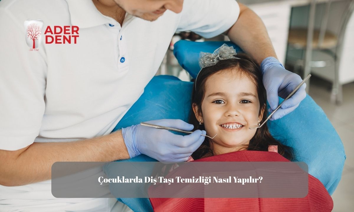 Çocuklarda Diş Taşı Temizliği Nasıl Yapılır?