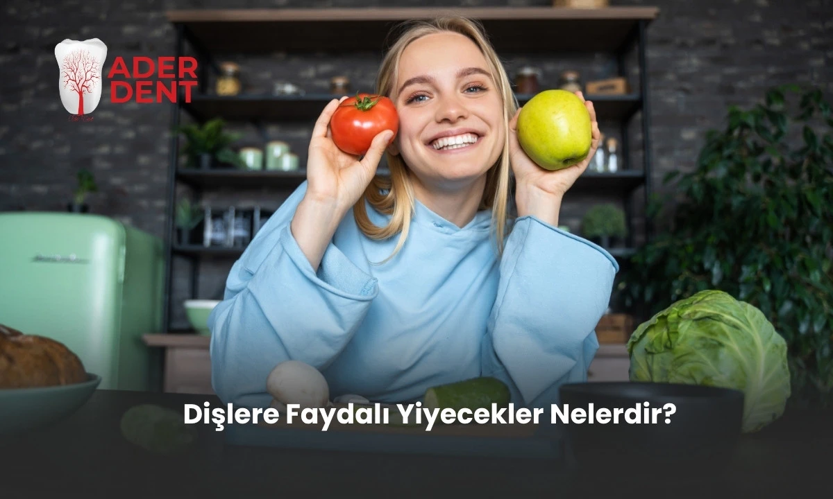 Dişlere Faydalı Yiyecekler Nelerdir?